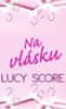 Score Lucy: Na vlásku