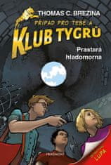 Brezina Thomas: Klub Tygrů 16 - Prastará hladomorna