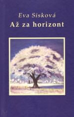 Eva Sisková: Až za horizont