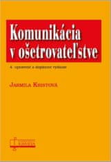 Jarmila Kristová: Komunikácia v ošetrovateľstve