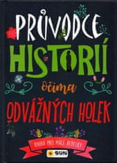 Průvodce historií očima odvážné holky