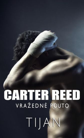 Tijan: Carter Reed - Vražedné pouto