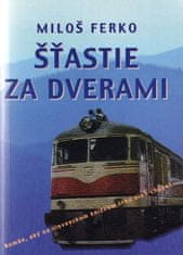 Miloš Ferko: Šťastie za dverami