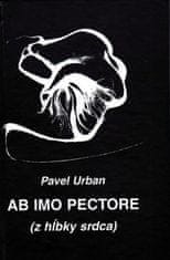 Pavel Urban: Ab imo pectore - (z hĺbky srdca)