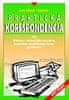 Soňa Líšková-Kukulová: Praktická korešpondencia - pre študentov s ekonomickým zameraním, poslucháčov rekvalifikačných kurzov
