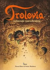 Boe Sissel: Trolovia oslavujú narodeniny - Trolovia oslavujú narodeniny