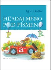 Igor Gallo: Hľadaj meno pod písmeno