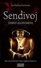 Józef Bohdan Dziekoński: Sendivoj - Temný alchymista