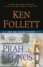 Ken Follett: Prah večnosti - Tretí diel trilógie Storočie