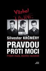 Silvester Krčméry: Pravdou proti moci - Príbeh muža, ktorého nezlomili