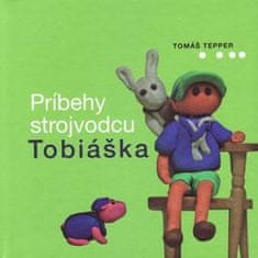 Tomáš Tepper: Príbehy strojvodcu Tobiáška