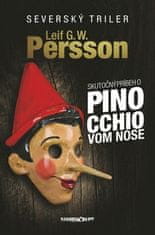 Leif GW Persson: Skutočný príbeh o Pinocchiovom nose