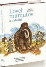 Pavel Dvořák: Lovci mamutov a tí druhí