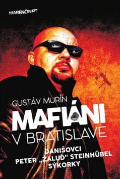 Gustáv Murín: Mafiáni v Bratislave - Danišovci, Peter "Žaluď" Steinhübel, sýkorky
