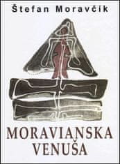 Štefan Moravčík: Moravianska Venuša