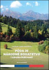 Ladislav Lysák: Pôda je národné hospodárstvo i záruka štátnosti