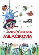 Ivana Havranová: Pavúčikovia miláčikovia