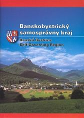 Eva Chylová: Banskobystrický samosprávny kraj - Banská Bystrica Self-Governing Ragion