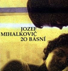 Jozef Mihalkovič: 20 básní