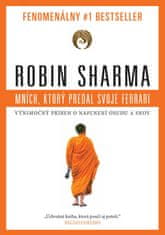 Robin S. Sharma: Mních, ktorý predal svoje ferrari - Fenomenálny # 1 bestseller