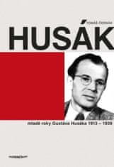 Tomáš Černák: Husák Mladé roky Gustáva Husáka 1913 - 1939