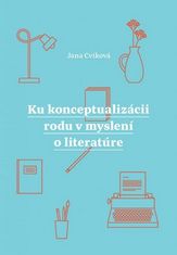 Jana Cviková: Ku konceptualizácii rodu v myslení o literatúre