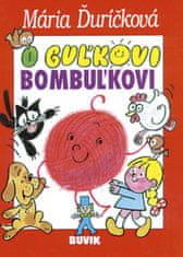 Mária Ďuríčková: O Guľkovi Bombuľkovi