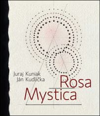 Juraj Kuniak: Rosa mystica