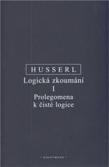 Edmund Husserl: Logická zkoumání I. - Prolegomena k čisté logice