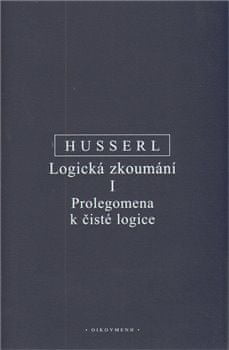 Edmund Husserl: Logická zkoumání I. - Prolegomena k čisté logice