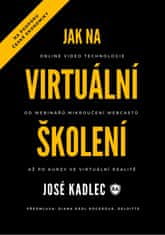 Kadlec Josef: Jak na virtuální školení