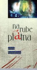 Etela Farkašová: Na rube plátna