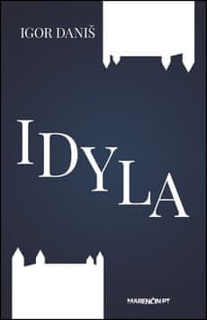 Igor Daniš: Idyla