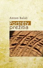 Anton Baláž: Portréty prežitia