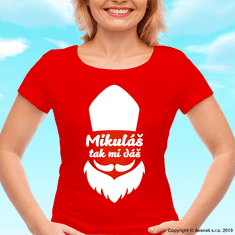 Hobbytriko Vtipné dámské tričko - Mikuláš tak mi dáš Barva: Červená (07), Velikost: S