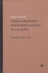 R. Zdeněk Nešpor: Malý slovník českých nekatolických náboženských osobností 20. a 21. století