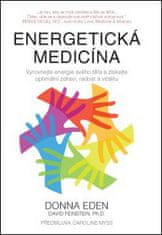 Donna Eden: Energetická medicína - Vyrovnejte energii svého těla a získejte optimální zdraví, radost a vitalitu