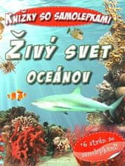 Živý svet oceánov - Knižky so samolepkami