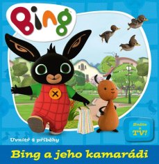 kolektiv autorů: Bing a jeho kamarádi