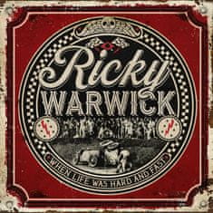 Warwick Ricky: When Life Was Hard & Fast