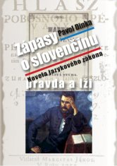 Pavol Dinka: Zápasy o slovenčinu pravda a lži - Novela jazykového zákona