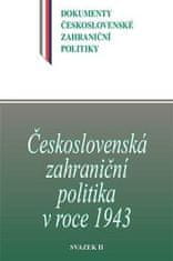 Jan Kuklík: Československá zahraniční politika v roce 1943 - svazek II.