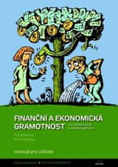 Michal Skořepa: Finanční a ekonomická gramotnost - Manuál pro učitele Pro žáky základní školy a víceletá gymnázia