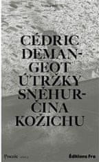 Cédric Demangeot: Útržky Sněhurčina kožichu