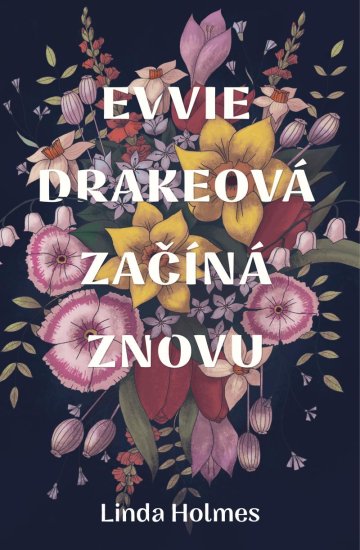 Holmes Linda: Evvie Drakeová začíná znovu