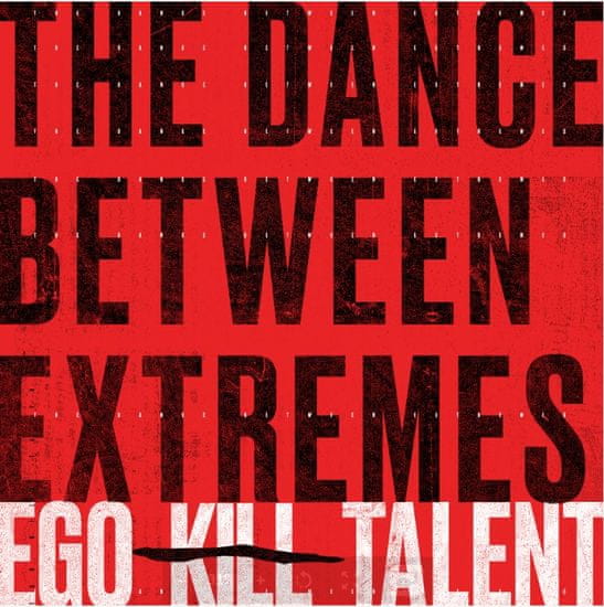 Ego Kill Talent: The Dance Between Extremes (Deluxe)