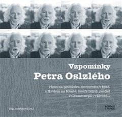 Jeřábková Olga: Vzpomínky Petra Oslzlého - Husa na provázku, univerzita v bytě, s Havlem na Hradě, h