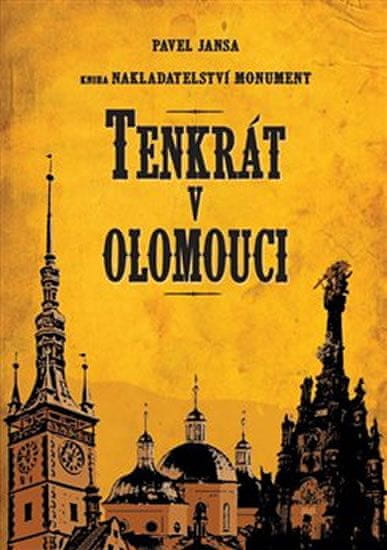 Pavel Jansa: Tenkrát v Olomouci