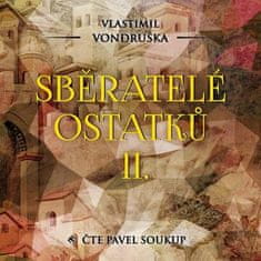 Vondruška Vlastimil: Sběratelé ostatků II