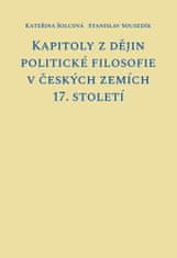 Kateřina Šolcová;Stanislav Sousedík: Kapitoly z dějin politické filosofie v českých zemích 17. století